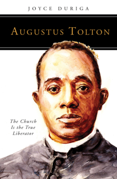 Paperback Augustus Tolton: The Church Is the True Liberator Book