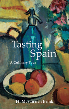 Paperback Tasting Spain: A Culinary Tour Book