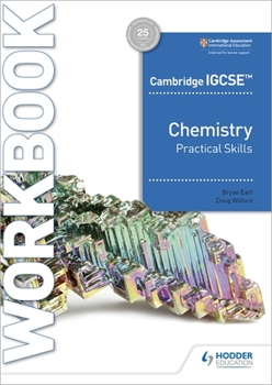 Paperback Cambridge Igcse(tm) Chemistry Practical Skills Workbook: Hodder Education Group Book