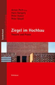 Ziegel Im Hochbau: Theorie Und Praxis - Book  of the Baukonstruktionen