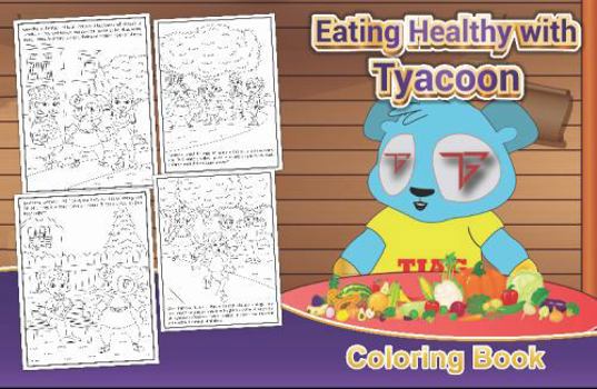Paperback Eating Healthy With Tyacoon Coloring Book