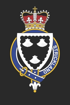 Strickland: Strickland Coat of Arms and Family Crest Notebook Journal (6 x 9 - 100 pages)