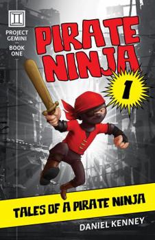 Paperback Pirate Ninja 1: Tales of a Pirate Ninja Book