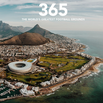 Hardcover 365: The World's Greatest Football Grounds Book