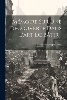 Paperback Mémoire Sur Une Découverte Dans L'art De Bâtir... [French] Book