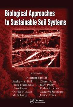 Hardcover Biological Approaches to Sustainable Soil Systems Book