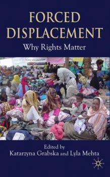 Hardcover Forced Displacement: Why Rights Matter Book