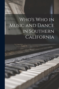 Paperback Who's Who in Music and Dance in Southern California Book