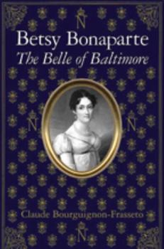 Paperback Betsy Bonaparte: The Belle of Baltimore Book