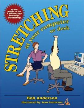 Paperback Stretching: At Your Computer or Desk Book