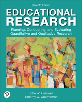 Educational Research: Planning, Conducting, and Evaluating Quantitative and Qualitative Research