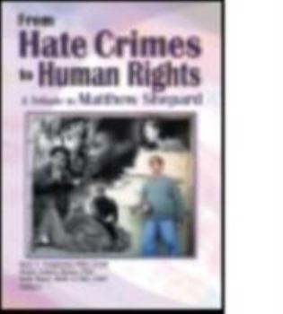 Paperback From Hate Crimes to Human Rights: A Tribute to Matthew Shepard Book