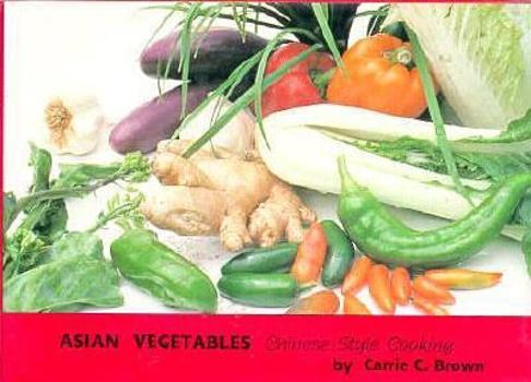 Hardcover Asian Vegetables: Chinese Style Cooking Book