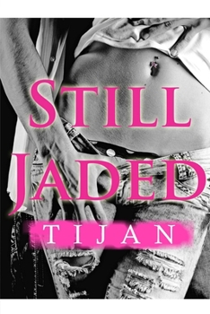 Still Jaded - Book #2 of the Jaded