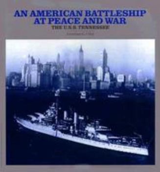 Hardcover An American Battleship at Peace and War: The U.S.S. Tennessee Book
