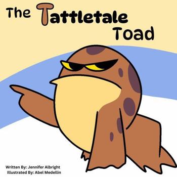 Paperback The Tattletale Toad (Alphabet A-Z Feelings Series: Engaged Reading Publishing) Book