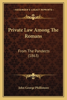 Private Law Among the Romans from the Pandects
