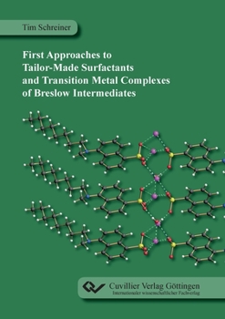 Paperback First Approaches to Tailor-Made Surfactants and Transition Metal Complexes of Breslow Intermediates Book