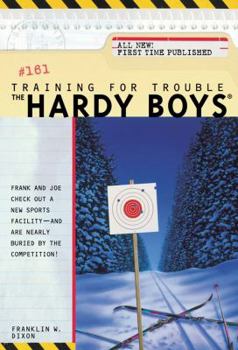 Training for Trouble (Hardy Boys, #161) - Book #161 of the Hardy Boys