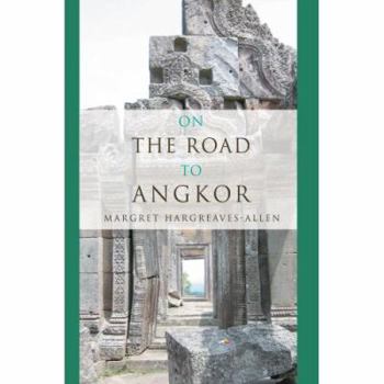 Paperback On the Road to Angkor Book