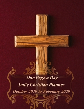 One Page A Day Daily Christian Planner: October 2019 to February 2020 with Decorative Cross Interior - Red Cross w/ Frame