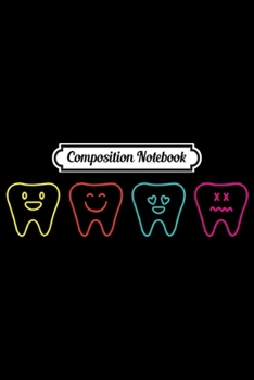 Composition Notebook: Funny Dental Hygienist Gifts Dental Assistant School  Journal/Notebook Blank Lined Ruled 6x9 100 Pages