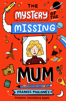 Paperback The Mystery of the Missing Mum Book