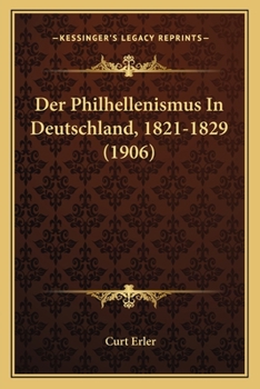 Paperback Der Philhellenismus In Deutschland, 1821-1829 (1906) [German] Book