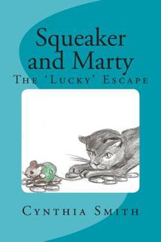 Paperback Squeaker and Marty: The Lucky Escape Book