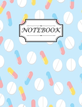 Notebook: With cute colourful pills pattern background, perfect for write note and gift idea to pharmacy technician woman, man, girl, boy