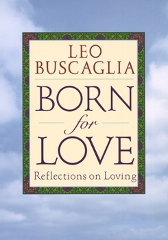 Paperback Born for Love: Reflections on Loving Book