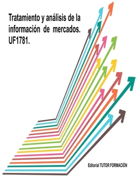Paperback Tratamiento y Análisis de la Información de Mercados. UF1781. [Spanish] Book