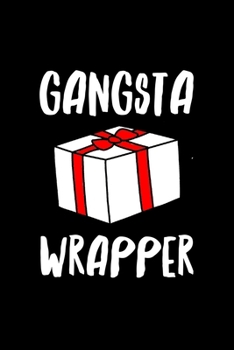 Paperback Gangsta Wrapper: 6x9 120 Page Lined Composition Notebook Christmas Gift Stocking Stuffer Book