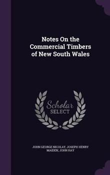 Hardcover Notes On the Commercial Timbers of New South Wales Book