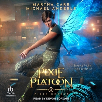 Pixie Platoon: Pixie Rebels Book 3