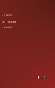 My Tropic Isle: in large print