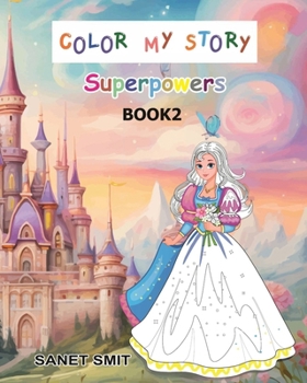 Paperback Color My Story: Superpowers Book