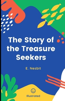 Paperback The Story of the Treasure Seekers Illustrated Book