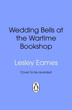 Paperback Wedding Bells at the Wartime Bookshop: Volume 6 Book