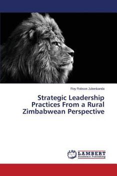 Paperback Strategic Leadership Practices from a Rural Zimbabwean Perspective Book