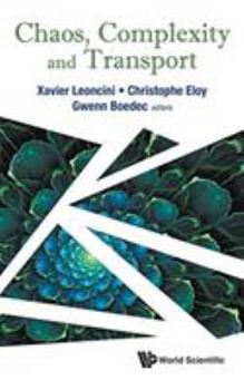 Hardcover Chaos, Complexity and Transport - Proceedings of the Cct '15 Book
