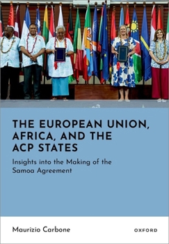 The European Union, Africa, and the ACP States: Insights into the Making of the Samoa Agreement