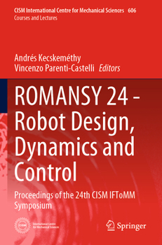 Paperback Romansy 24 - Robot Design, Dynamics and Control: Proceedings of the 24th Cism Iftomm Symposium Book