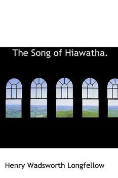 The Song of Hiawatha