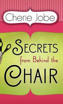 Hardcover Secrets from Behind the Chair Book