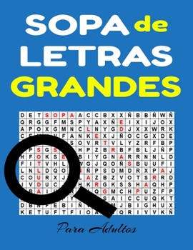 Paperback Sopa de Letras Grandes Para Adultos: Busqueda de Palabras en Espanol - Spanish Word Search for Adults Large Print - 100 Rompecabezas [Spanish] Book