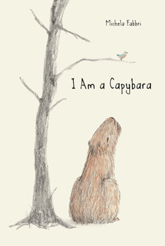 Hardcover I Am a Capybara Book