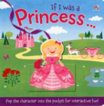 Board book If I Was a Princess (Pop-It Pocket) Book