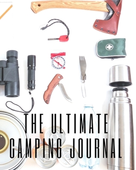 Paperback The Ultimate Camping Journal: Record Your Adventures Book