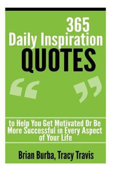 Paperback 365 Daily Inspiration Quotes to Help You Get Motivated Or Be More Successful in Book